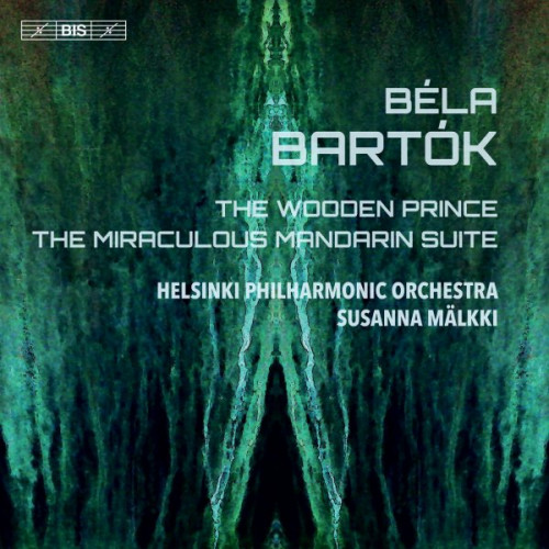 HELSINKI PHILHARMONIC ORCHESTRA / SUSANNA MALKKI - BELA BARTOK - THE WOODEN PRINCE / THE MIRACULOUS MANDARIN SUITEHELSINKI PHILHARMONIC ORCHESTRA - SUSANNA MALKKI - BELA BARTOK - THE WOODEN PRINCE - THE MIRACULOUS MANDARIN SUITE.jpg
